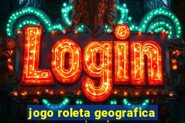 jogo roleta geografica